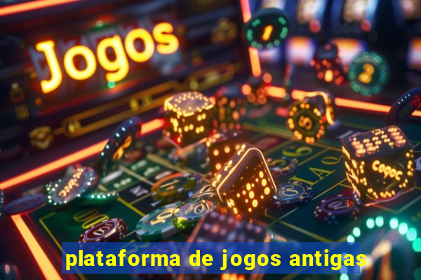 plataforma de jogos antigas